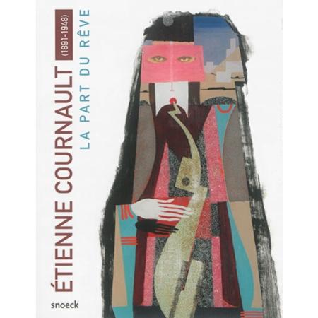 Etienne COURNAULT       :  La part du rève